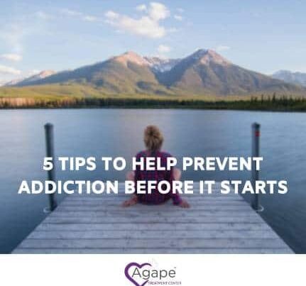 5 Tips to Help Prevent Addiction Before it Starts