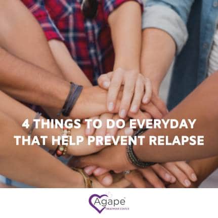 Hands of diverse people stacked together with text 4 Things to Do Everyday That Help Prevent Relapse.