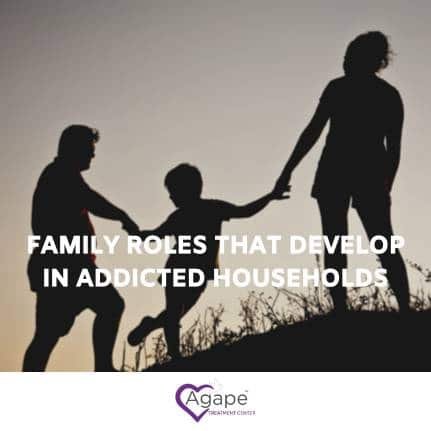 Family Roles That Develop in Addicted Households
