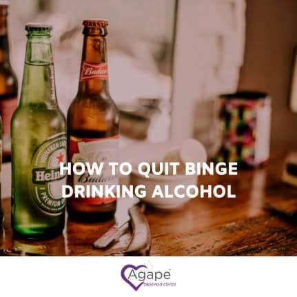 Heineken and Budweiser bottles on a table with text How to Quit Binge Drinking Alcohol, Agape Treatment Center logo.