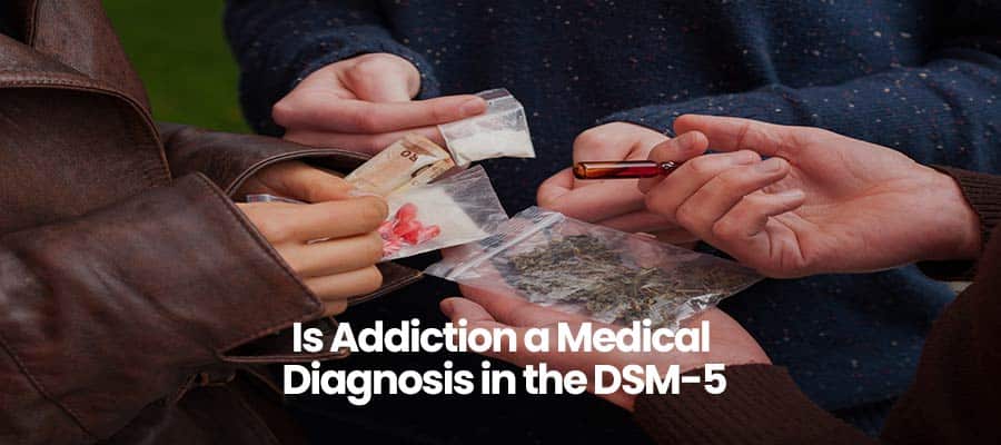 Hands exchanging money and small bags with text Is Addiction a Medical Diagnosis in the DSM-5.