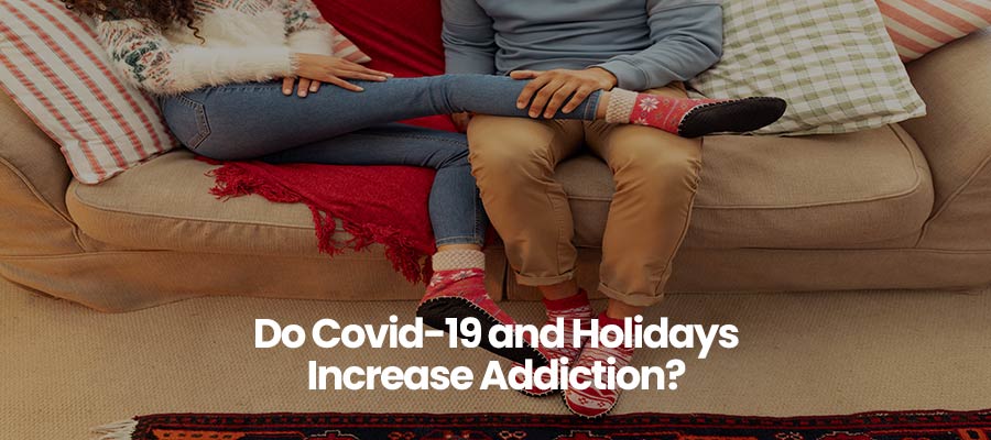 Do Covid-19 and Holidays Increase Addiction? 