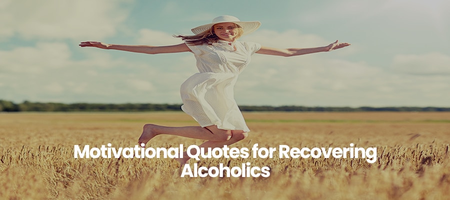 Motivational Quotes for Recovering Alcoholics