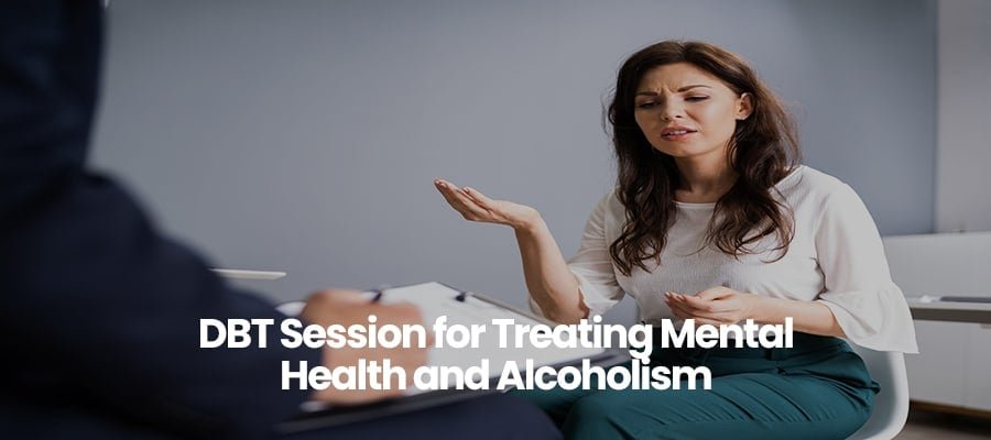 DBT Sessions for Treating Mental Health and Alcoholism