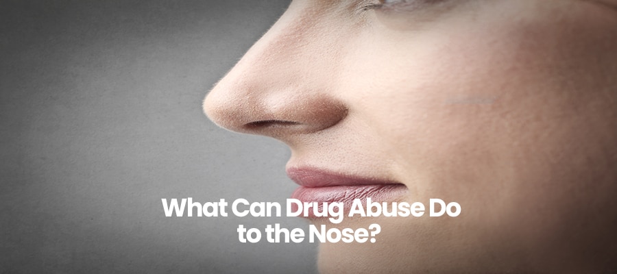 What Can Drug Abuse Do to the Nose?
