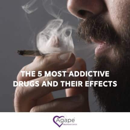 The 5 Most Addictive Drugs And Their Effects