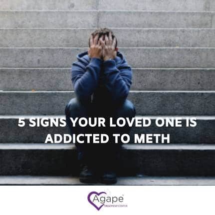 5 Signs Your Loved One is Addicted to Meth