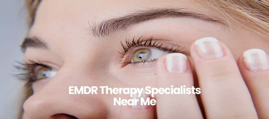 EMDR Therapy Specialists Near Me