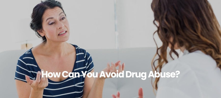 How Can You Avoid Drug Abuse?