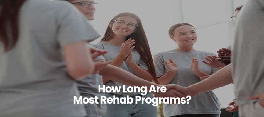 How Long Are Most Rehab Programs?