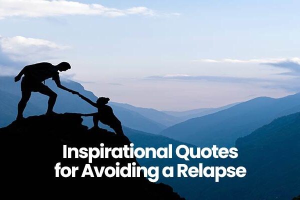 Person helping another climb a mountain with text Inspirational Quotes for Avoiding a Relapse.