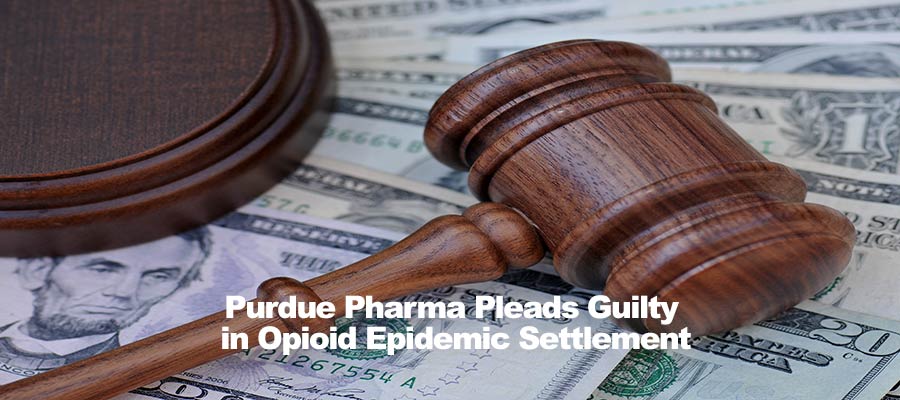 Gavel on US dollar bills with text Purdue Pharma Pleads Guilty in Opioid Epidemic Settlement.