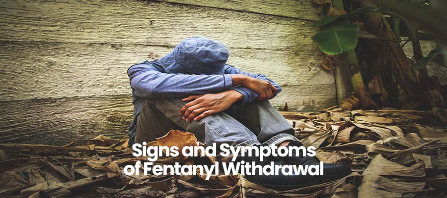 Signs and Symptoms of Fentanyl Withdrawal
