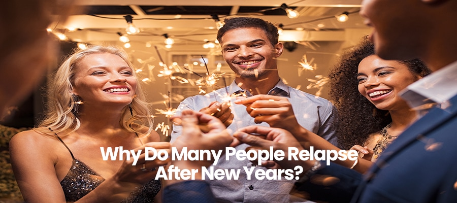Why Do Many People Relapse After New Years?