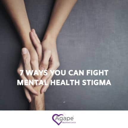 Two hands clasped together with text 7 Ways You Can Fight Mental Health Stigma and Agape logo below.